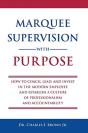 Marquee Supervision With Purpose - Preview