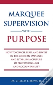 Marquee Supervision With Purpose