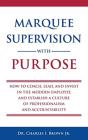 Marquee Supervision With Purpose - Preview