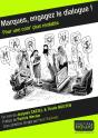 Marques, Engagez Le Dialogue ! Pour Une Com' Plus Rentable - Preview