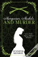Marquesses, Muskets, And Murder