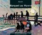 Marquet Au Havre - Preview