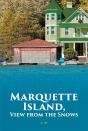 Marquette Island, View From The Snows - Preview
