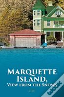 Marquette Island, View From The Snows