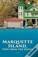 Marquette Island, View From The Snows