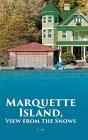 Marquette Island, View From The Snows - Preview
