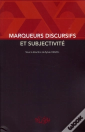 Marqueurs Discursifs Et Subjectivité