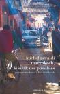 Marrakech, Ou Le Souk Des Possibles ; Du Moment Colonial À L'Ère Néolibérale - Preview
