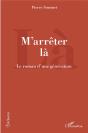 M'Arreter La - Le Roman D'Une Generation - Preview
