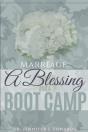 Marriage: A Blessing And A Boot Camp - Preview