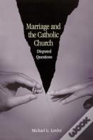 Marriage And The Catholic Church