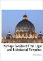 Marriage Considered From Legal And Eccle - Preview