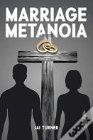 Marriage Metanoia