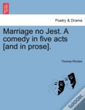 Capa do artigo Marriage No Jest. A Comedy In Five Acts