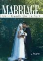 Marriage: Until Death Do Us Part - Preview