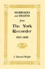 Marriages And Deaths From The York Recorder, 1821-1830 - Preview