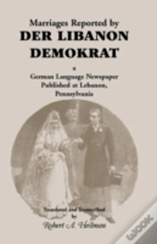 Capa do artigo Marriages Reported By Der Libanon Demokrat: A German-Language Newspaper Published At Lebanon, Pennsylvania