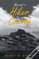 Married A Hiker, Got A Cowboy