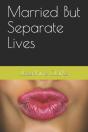 Married But Separate Lives - Preview