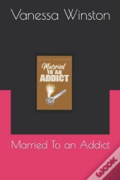 Married To An Addict