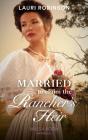 Married To Claim The Rancher'S Heir - Preview