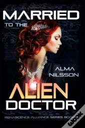 Married To The Alien Doctor