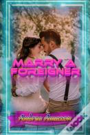 Marry A Foreigner