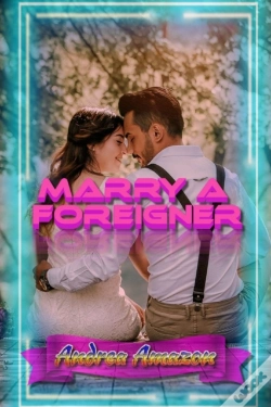Capa do artigo Marry A Foreigner