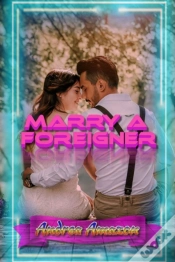Capa do artigo Marry A Foreigner