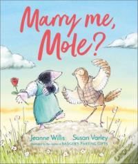 Marry Me, Mole?