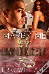 Marry Me Or Live In Misery