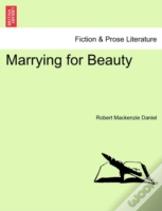 Marrying For Beauty