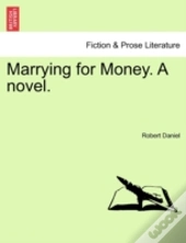Marrying For Money. A Novel.