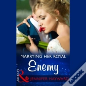 Marrying Her Royal Enemy