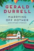 Marrying Off Mother And Other Stories