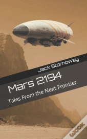 Mars 2194: Tales From The Next Frontier