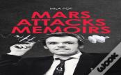 Mars Attacks Memoirs