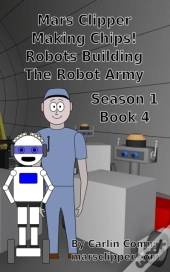 Mars Clipper - Making Chips! Robots Building The Robot Army