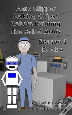 Capa do artigo Mars Clipper - Making Chips! Robots Building The Robot Army