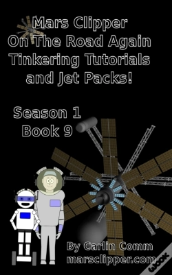 Capa do artigo Mars Clipper - On The Road Again Tinkering Tutorials And Jet Packs!