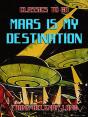 Mars Is My Destination - Preview