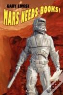 Mars Needs Books! A Science Fiction Novel
