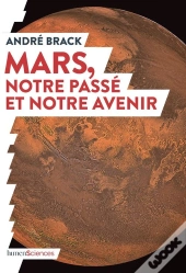 Mars, Notre Passé Et Notre Avenir