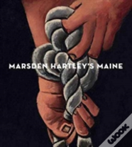 Marsden Hartley'S Maine