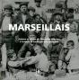 Marseillais ; Scènes Et Types De Marseille D'Antan À Travers La Carte Postale À L'Ancienne - Preview