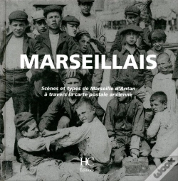 Capa do artigo Marseillais ; Scènes Et Types De Marseille D'Antan À Travers La Carte Postale À L'Ancienne