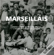 Capa do artigo Marseillais ; Scènes Et Types De Marseille D