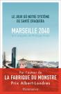 Marseille, 2040 : Le Jour Où Notre Système De Santé Craquera - Preview