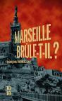 Marseille Brûle-T-Il ? - Preview