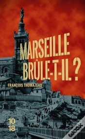 Capa do artigo Marseille Brûle-T-Il ?